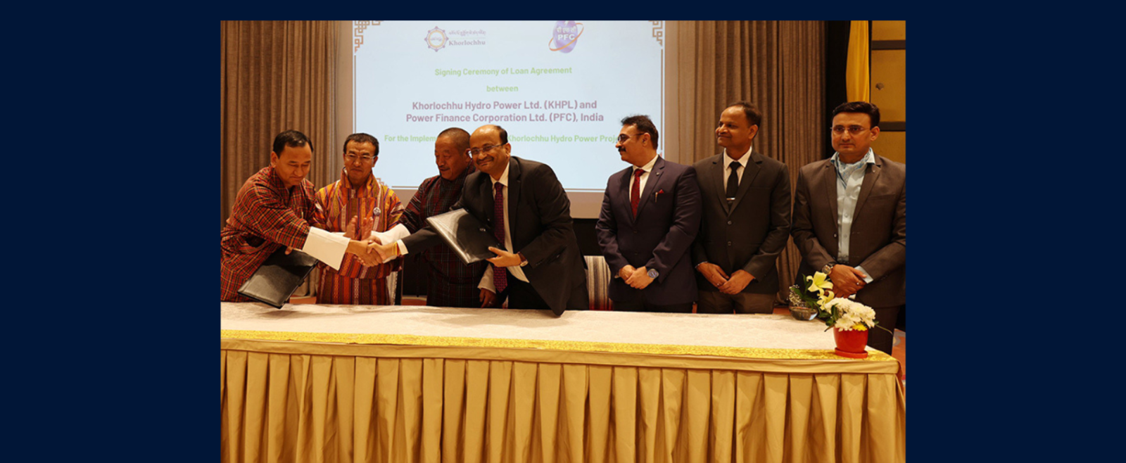 Power Finance Corporation of India and Khorlochhu Hydro Power Ltd., a joint venture between DGPC, Bhutan and Tata Power signed an agreement for INR 4829 crore term loan and INR 950 crore standby credit facility for development of 600 MW Khorlochhu Hydropower Project in eastern Bhutan.